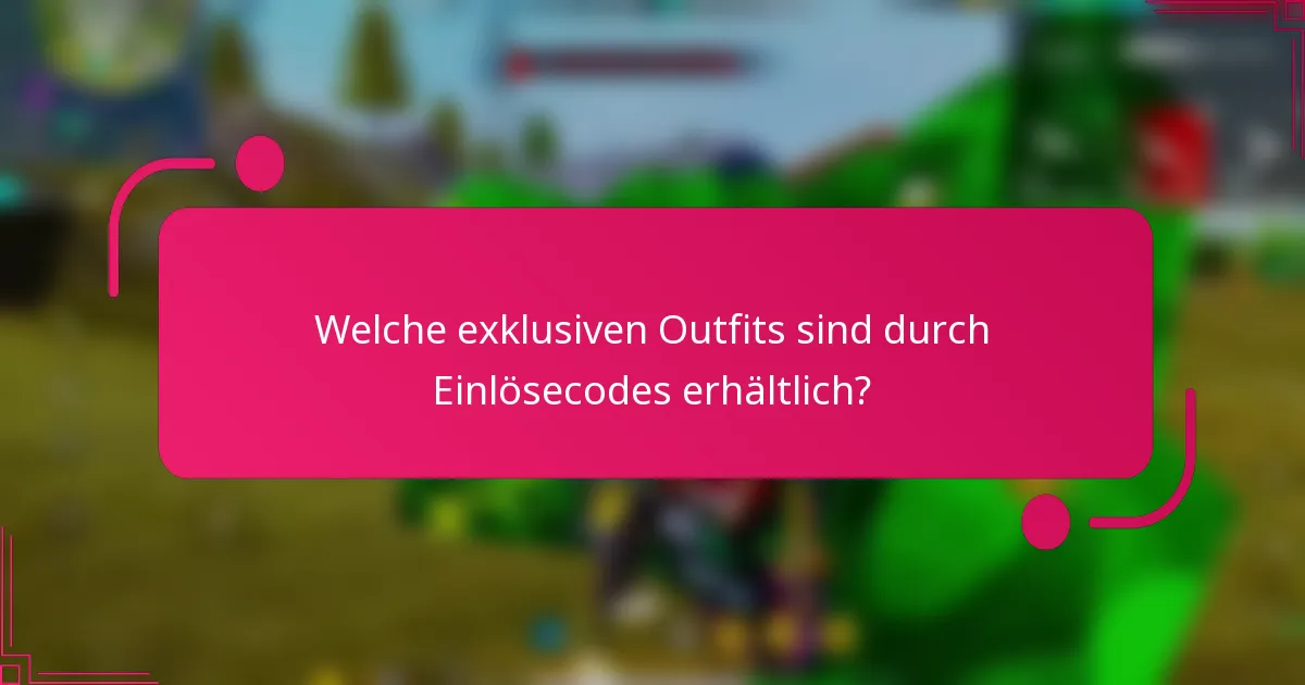 Welche exklusiven Outfits sind durch Einlösecodes erhältlich?