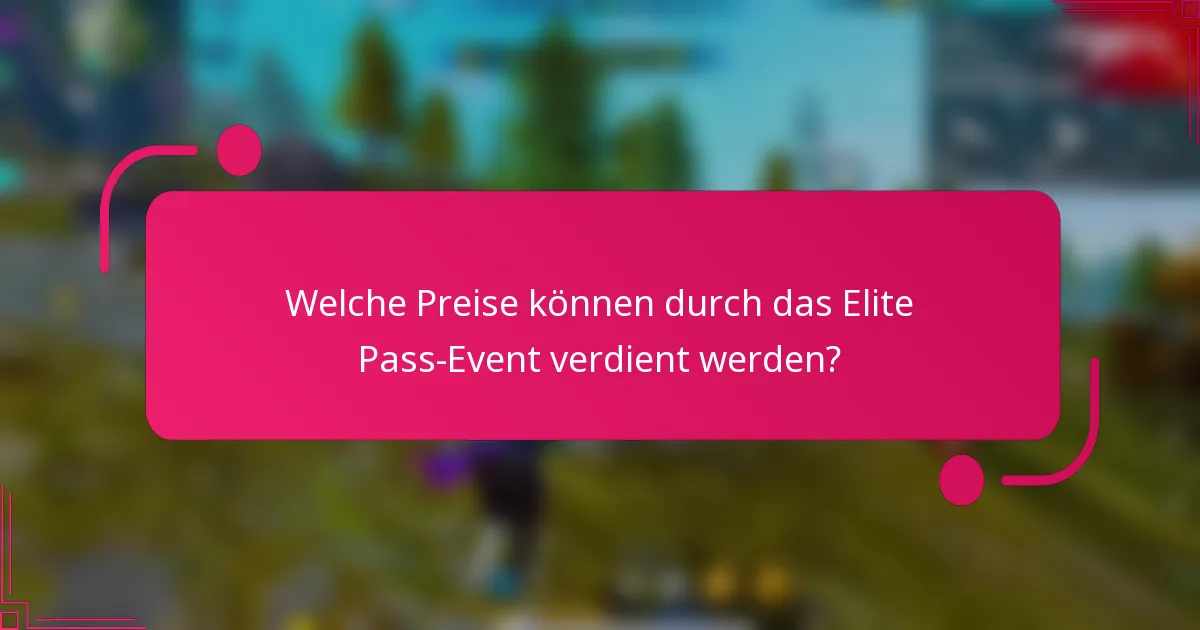 Welche Preise können durch das Elite Pass-Event verdient werden?