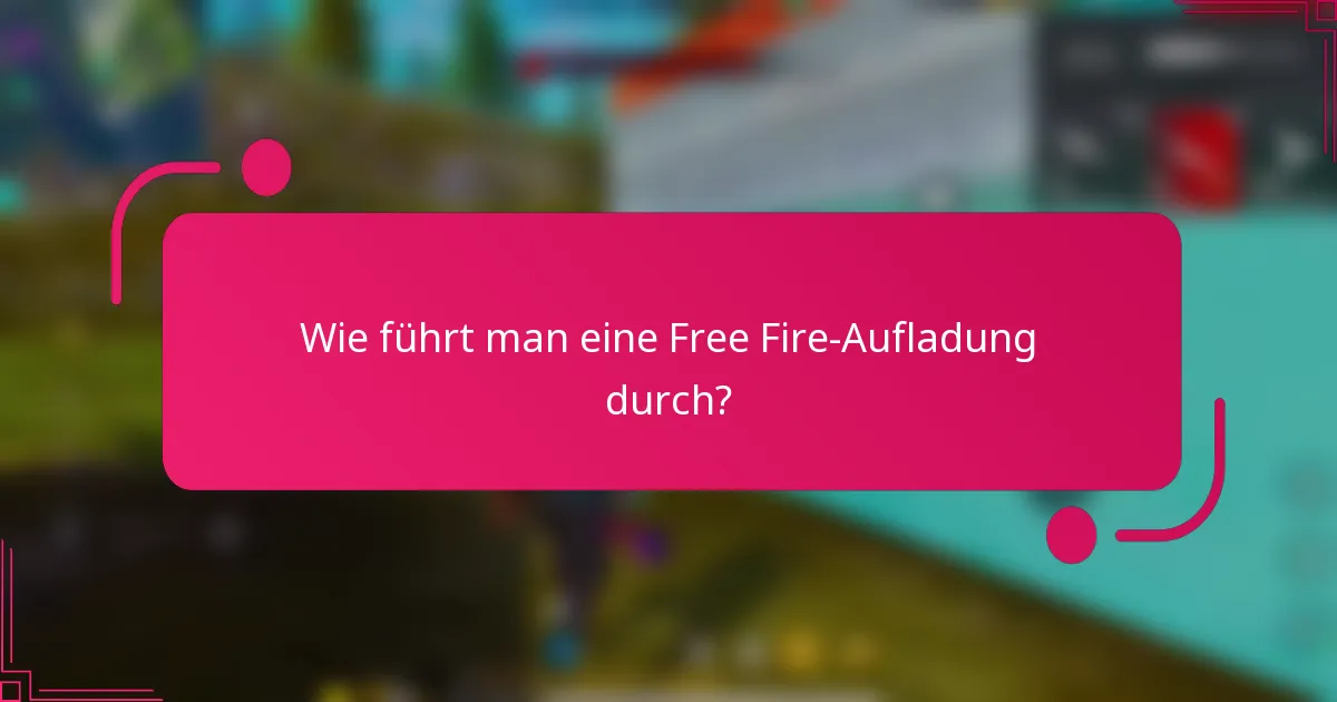 Wie führt man eine Free Fire-Aufladung durch?