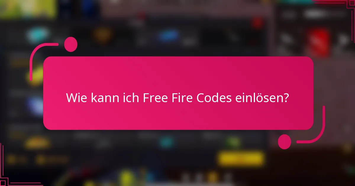 Wie kann ich Free Fire Codes einlösen?