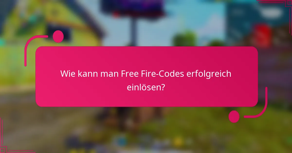 Wie kann man Free Fire-Codes erfolgreich einlösen?