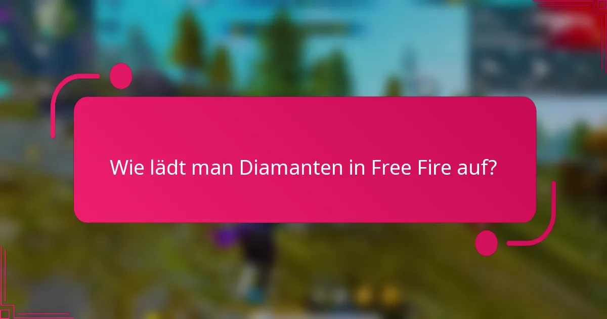 Wie lädt man Diamanten in Free Fire auf?