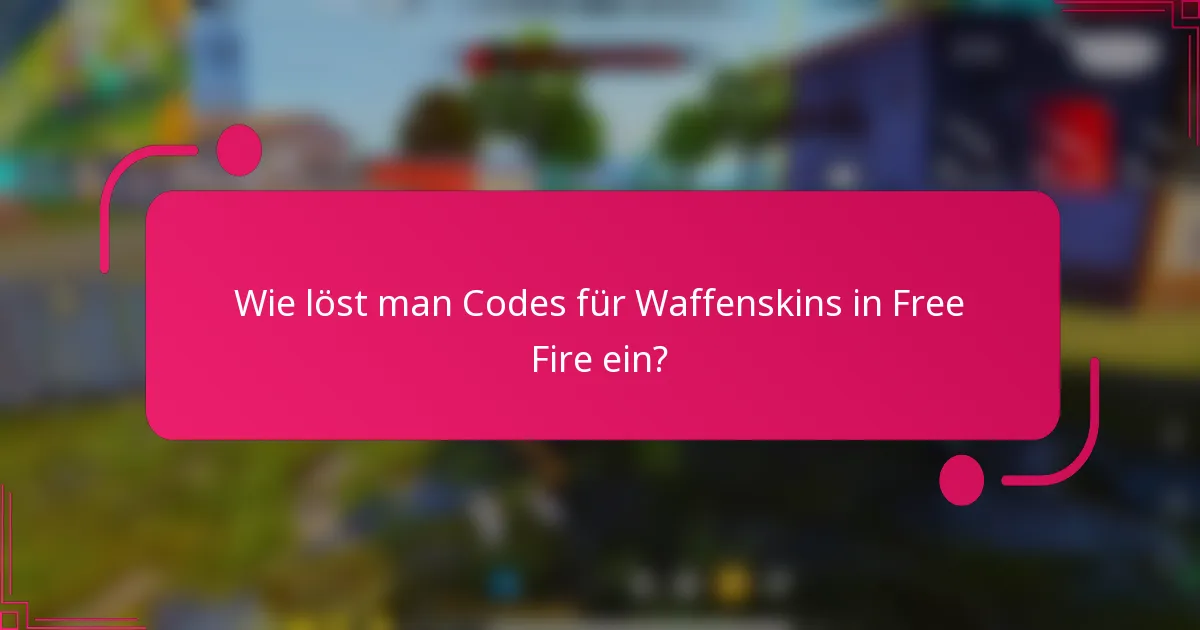 Wie löst man Codes für Waffenskins in Free Fire ein?